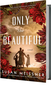 Only the Beautiful - Susan Meissner Official Site